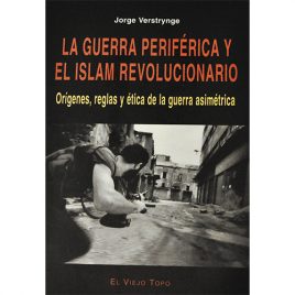 La Guerra Periférica y el Islam Revolucionario, de Jorge Verstrynge