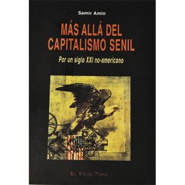 Mas Allá del Capitalismo Senil, de Samir Amir