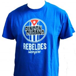 Camiseta Rincón Cubano Rebelde Siempre