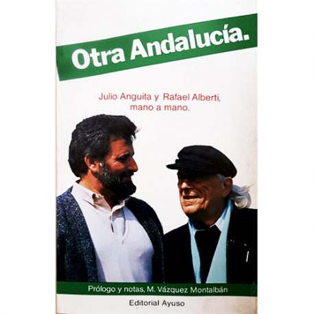 Libro Otra Andalucía Julio Anguita y Rafael Alberti