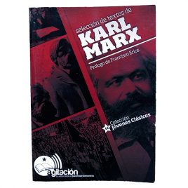 Selección de Textos Karl Marx. Prólogo de Francisco Erice.